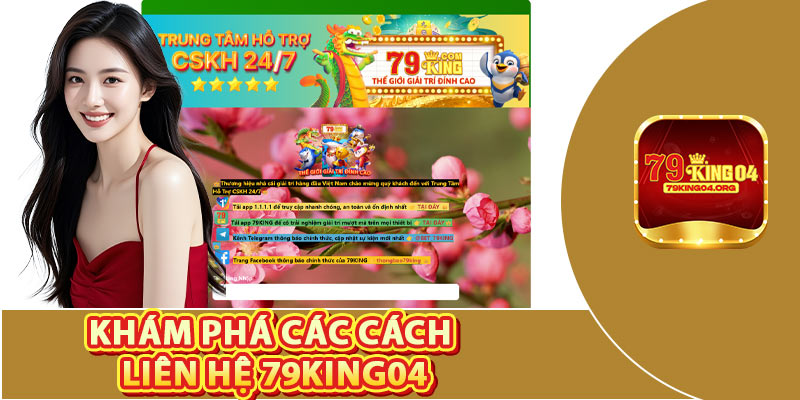 Khám Phá Các Cách Liên Hệ 79king04